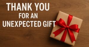 60+ Creative Ways to How to Say Thank You for an Unexpected Gift