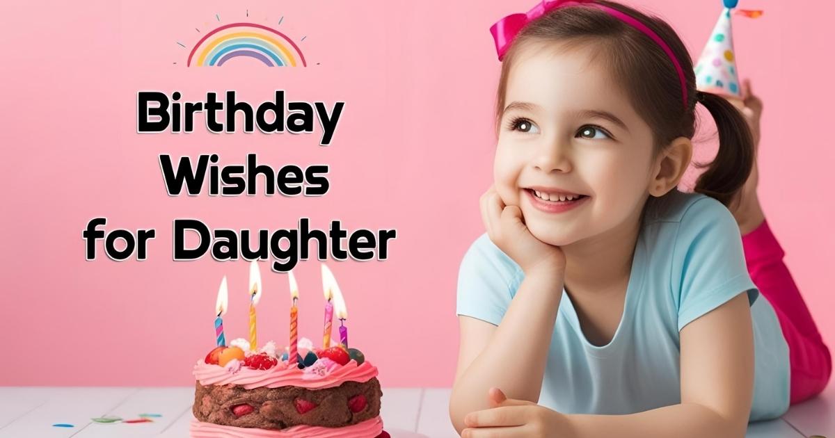 Birthday Wishes for Daughter