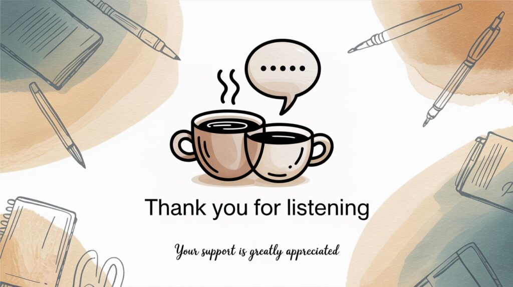 Thank You for Listening to A Coworker