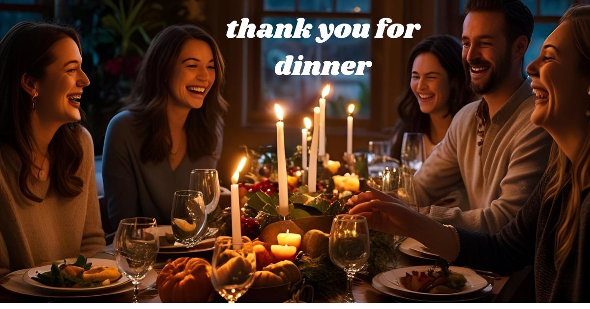 thank you for dinner