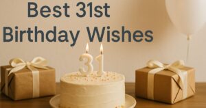 Best 31st Birthday Wishes