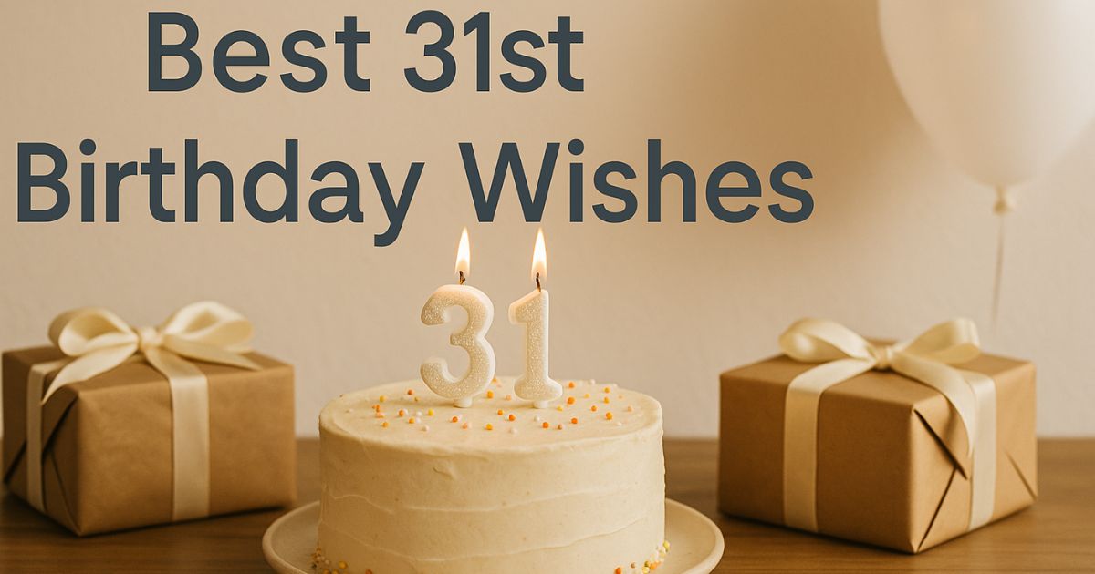 Best 31st Birthday Wishes